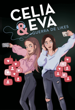 CELIA Y EVA. GUERRA DE LIKES (TAPA DURA)