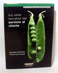 LOS SIETE SECRETOS DEL SERVICIO AL CLIENTE (TAPA DURA)