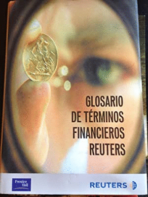 GLOSARIO DE TERMINOS FINANCIEROS REUTERS (TAPA DURA)