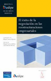 EL ÉXITO DE LA NEGOCIACIÓN EN LAS REESTRUCTURACIONES EMPRESARIALES