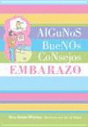 ALGUNOS BUENOS CONSEJOS: EMBARAZO
