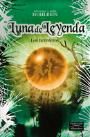 LUNA DE LEYENDA. LOS HEREDEROS (TAPA DURA)
