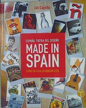 ESPAÑA, PATRIA DEL DISEÑO MADE IN SPAIN