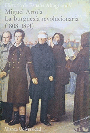 LA BURGUESÍA REVOLUCIONARIA (1808-1874)(MARCAS EN CUBIERTA)