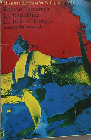 HISTORIA DE ESPAÑA VII: LA REPÚBLICA, LA ERA DE FRANCO