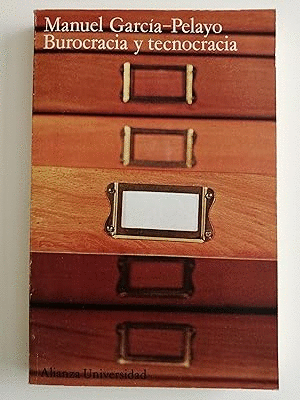 BUROCRACIA Y TECNOCRACIA Y OTROS ESCRITOS