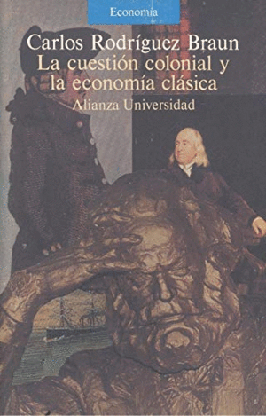 LA CUESTIÓN COLONIAL Y LA ECONOMÍA CLÁSICA