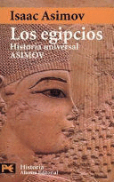 HISTORIA UNIVERSAL ASIMOV. LOS EGIPCIOS