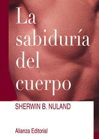 LA SABIDURÍA DEL CUERPO (TAPA DURA / CANTOS ROZADOS)