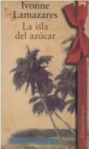 LA ISLA DEL AZUCAR (TAPA DURA)