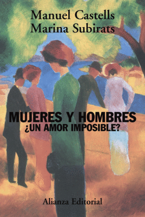 MUJERES Y HOMBRES: ¿UN AMOR IMPOSIBLE?