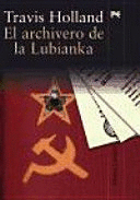 EL ARCHIVERO DE LA LUBIANKA (TAPA DURA)
