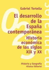 EL DESARROLLO DE LA ESPAÑA CONTEMPORÁNEA HISTORI ECONÓMICA DE LOS SIGLOS XIX Y XX