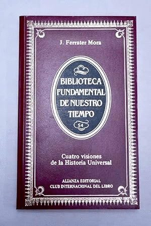 CUATRO VISIONES DE LA HISTORIA UNIVERSAL