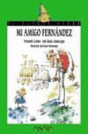 MI AMIGO FERNANDEZ / MY FRIEND FERNANDEZ