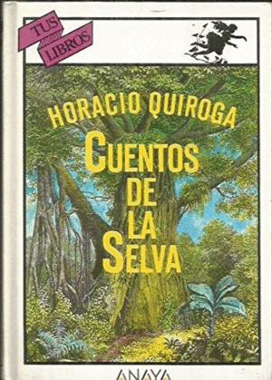 CUENTOS DE LA SELVA (TAPA DURA)(EXPURGO)