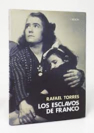 LOS ESCLAVOS DE FRANCO (TAPA DURA) (MARCAS EN BORDES DE CUBIERTA)