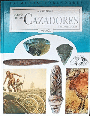 LA EDAD DE LOS CAZADORES Y RECOLECTORES (TAPAMDURA)