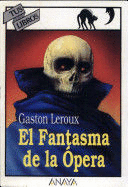 EL FANTASMA DE LA ÓPERA (TAPA DURA)