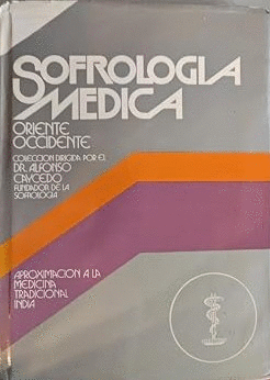 SOFROLOGÍA MÉDICA, ORIENTE-OCCIDENTE, TOMO 1 (TAPA DURA)