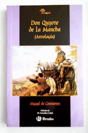 DON QUIJOTE DE LA MANCHA (ANTOLOGÍA)