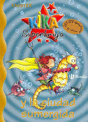 KIKA SUPERBRUJA Y LA CIUDAD SUMERGIDA