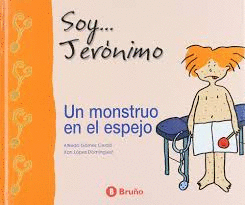 SOY JERÓNIMO. MONSTRUO EN EL ESPEJO