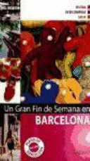 UN GRAN FIN DE SEMANA EN BARCELONA