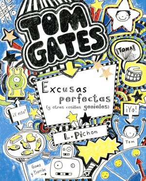 TOM GATES: EXCUSAS PERFECTAS (Y OTRAS COSILLAS GENIALES) (SERIE TOM GATES 2)