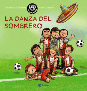 MINI FUTBOLMANÍA. LA DANZA DEL SOMBRERO (TAPA DURA)