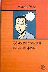 CÓMO ME CONVERTÍ EN UN ESTÚPIDO(TAPA DURA)