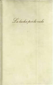 LA LUCHA POR LA VIDA (TAPA DURA)(FIRMA ANTERIOR PROPIETARIO)
