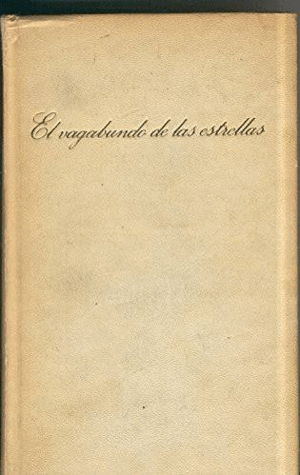 EL VAGABUNDO DE LAS ESTRELLAS (TAPA DURA DESLUCIDA)