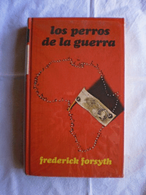LOS PERROS DE LA GUERRA (TAPA DURA)