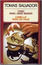 CEBO PARA UNAS MANOS/CAMELLO PARA UN VIAJE
