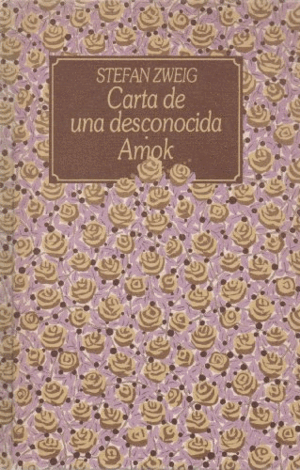 CARTA DE UNA DESCONOCIDA /AMOK (TAPA DURA)