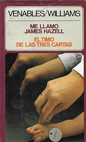 ME LLAMO JAMES HAZELL; EL TIMO DE LAS TRES CARTAS