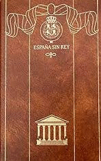 EPISODIOS NACIONALES 41. ESPAÑA SIN REY