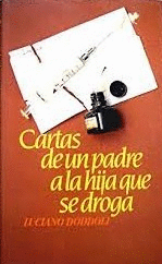 CARTAS DE UN PADRE A LA HIJA QUE SE DROGA (TAPA DURA)