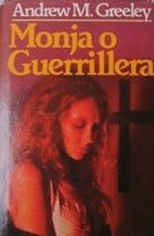 MONJA O GUERRILLERA (TAPA DURA)