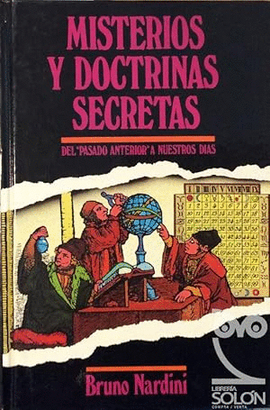 MISTERIOS Y DOCTRINAS SECRETAS DEL PASADO ANTERIOR A NUESTROS DÍAS (TAPA DURA)