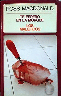 TE ESPERO EN LA MORGUE / LOS MALÉFICOS