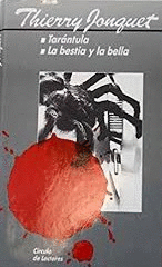 TARÁNTULA; LA BESTIA Y LA BELLA