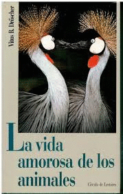 LA VIDA AMOROSA DE LOS ANIMALES (TAPA DURA)