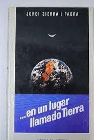 ... EN UN LUGAR LLAMADO TIERRA (FORRADO)