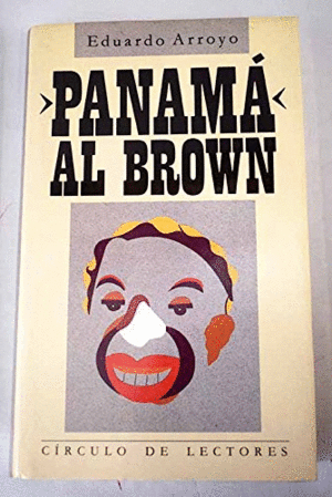 PANAMA AL BROWN (TAPA DURA) (PEQUEÑAS MARCAS EN LOS BORDES DE LA SOBRECUBIERTA)