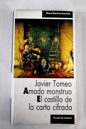 AMADO MOSTRUO / EL CASTILLO DE LA CARTA CIFRADA