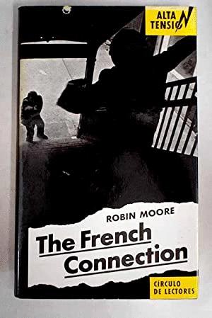 THE FRENCH CONNECTION (TEXTO EN ESPAÑOL)