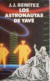 LOS ASTRONAUTAS DE YAVÉ (TAPA DURA)