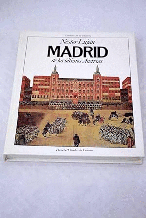 MADRID DE LOS ÚLTIMOS AUSTRIAS (TAPA DURA)